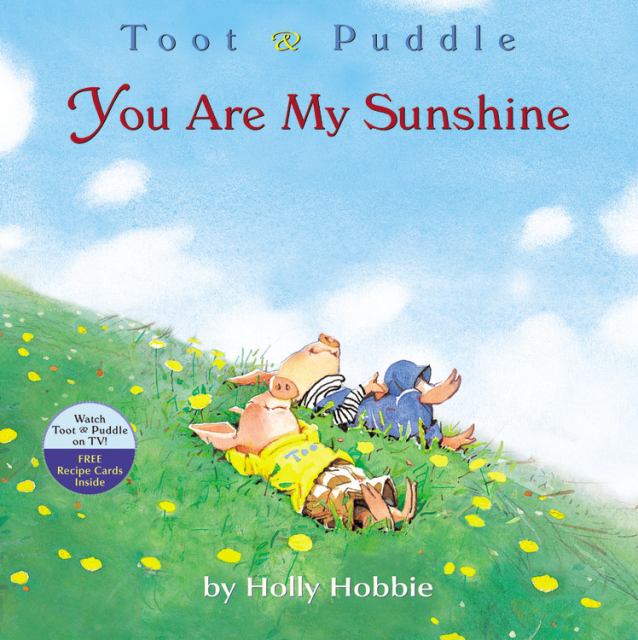 Toot and Puddle: You Are My Sunshine