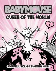 Babymouse 1 Queen Of The World Babymouse Series James Patterson Kids