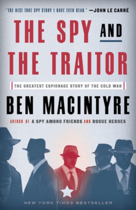 The Spy And The Traitor Hachette Book Group