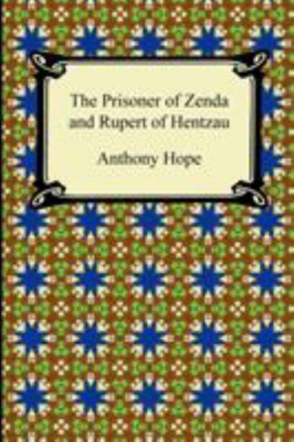 The Prisoner of Zenda and Rupert of Hentzau