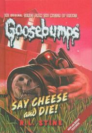 Say Cheese And Die Goosebumps Series James Patterson Kids