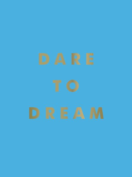 Dare To Dream Hachette Book Group