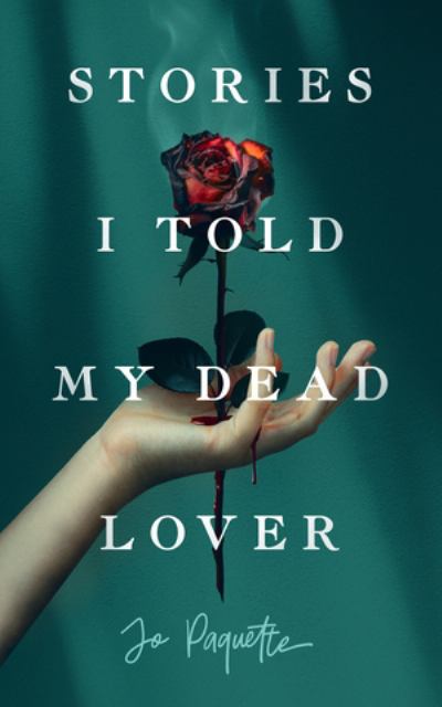 Stories I Told My Dead Lover